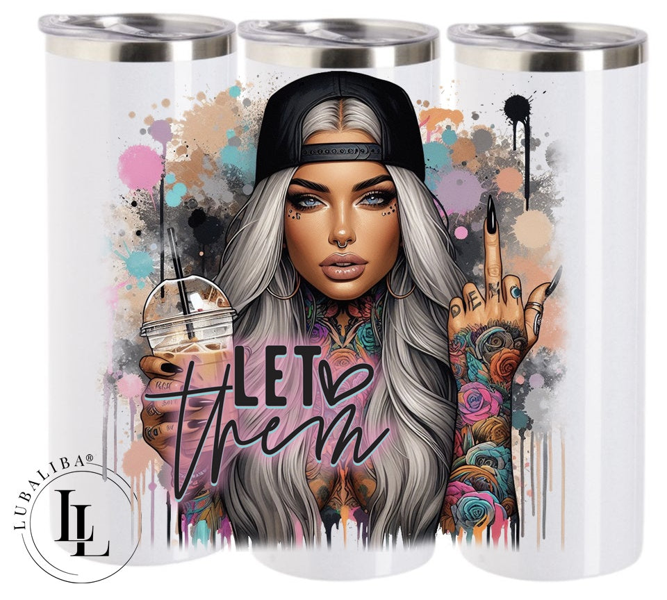 TUMBLER " Let Them " ArtNr.: DWQ